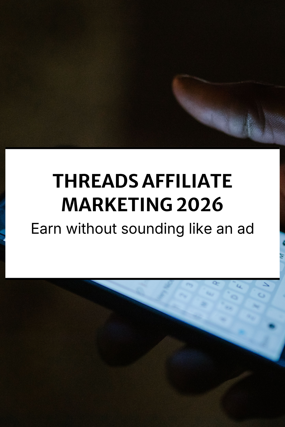 Threads affiliate marketing 2026